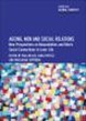Cover of Ageing, Men and Social Relations: New Perspectives on Masculinities and Men's Social Connections in Later Life