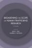 Cover of Broadening the Scope of Human Trafficking Research: A Reader