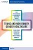 Cover of Trans and Non-binary Gender Healthcare for Psychiatrists, Psychologists, and Other Health Professionals